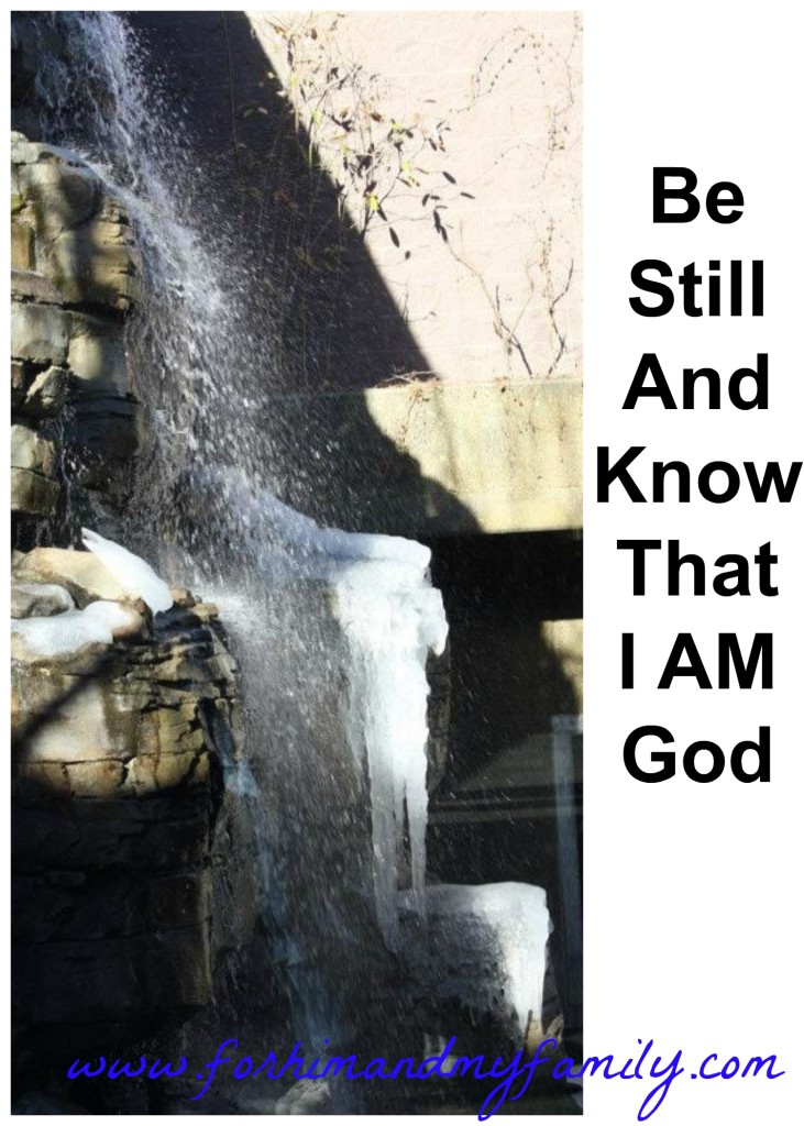 Be Still and Know that I AM God