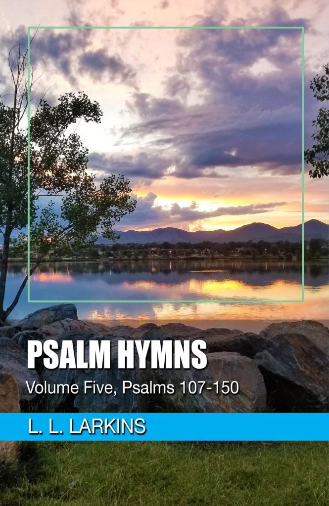 Psalm Hymns, Volume Five, Psalms 107-150