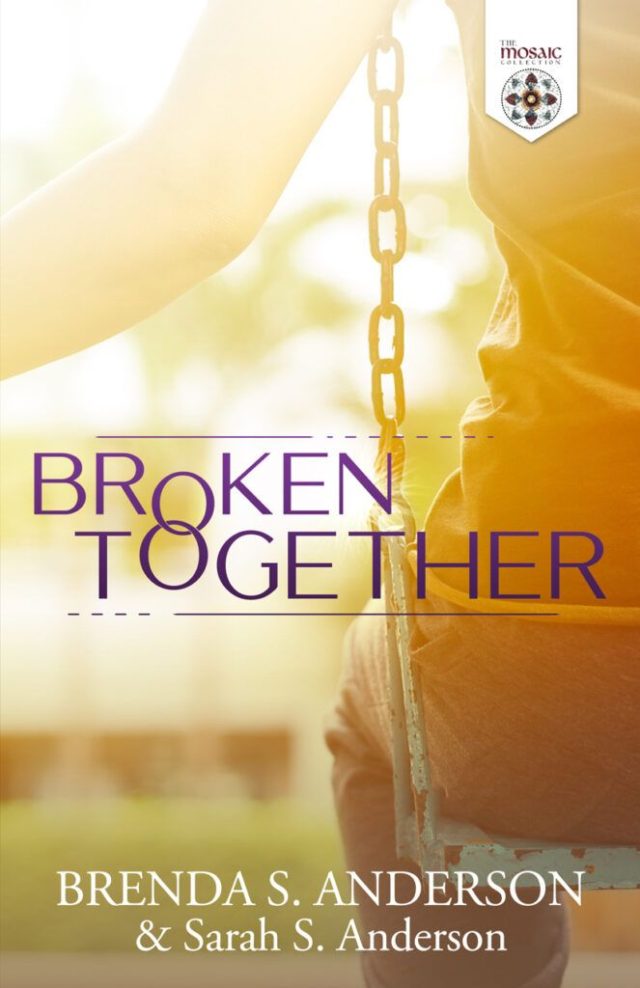 Broken Together - For Him and My Family