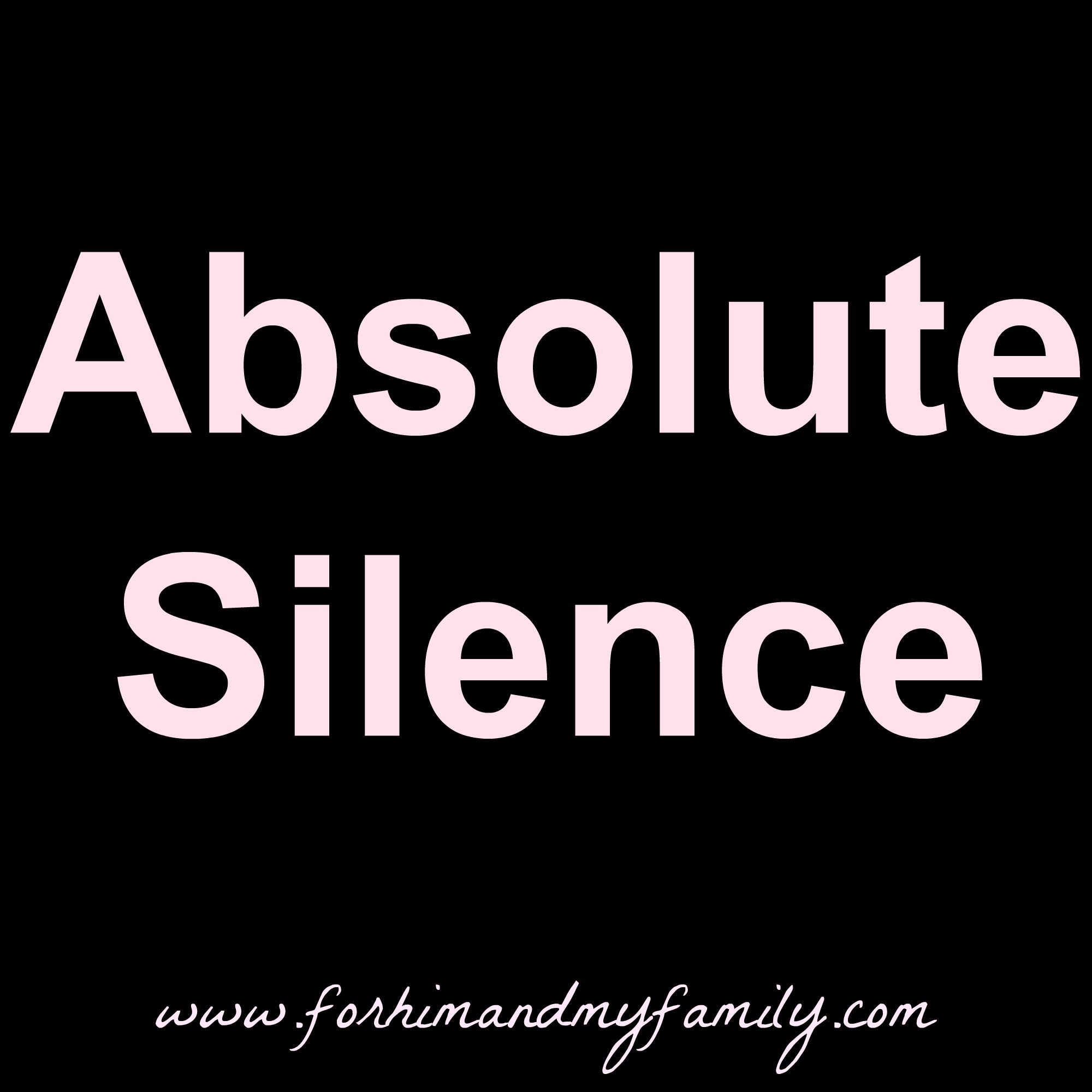Absolute Silence