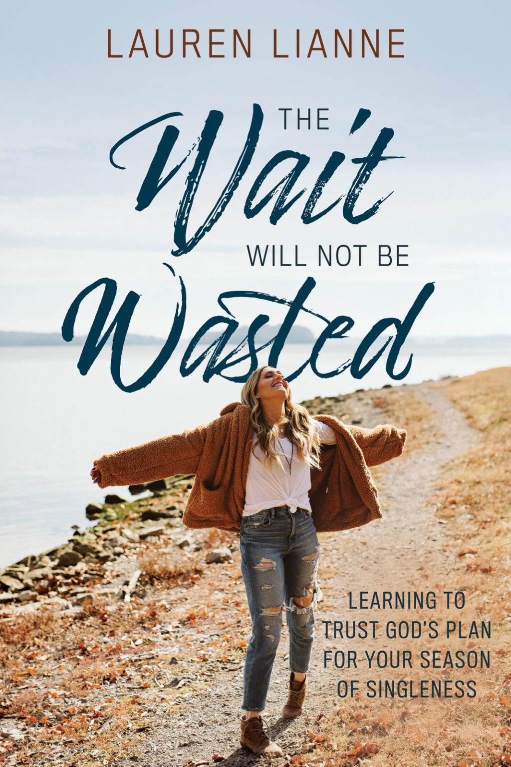 The Wait Will Not Be Wasted - For Him and My Family