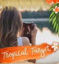 Tropical Target