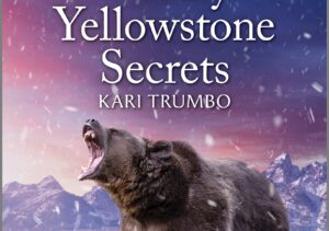 Deadly Yellowstone Secrets