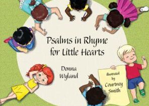 Psalms in Rhyme for Little Hearts