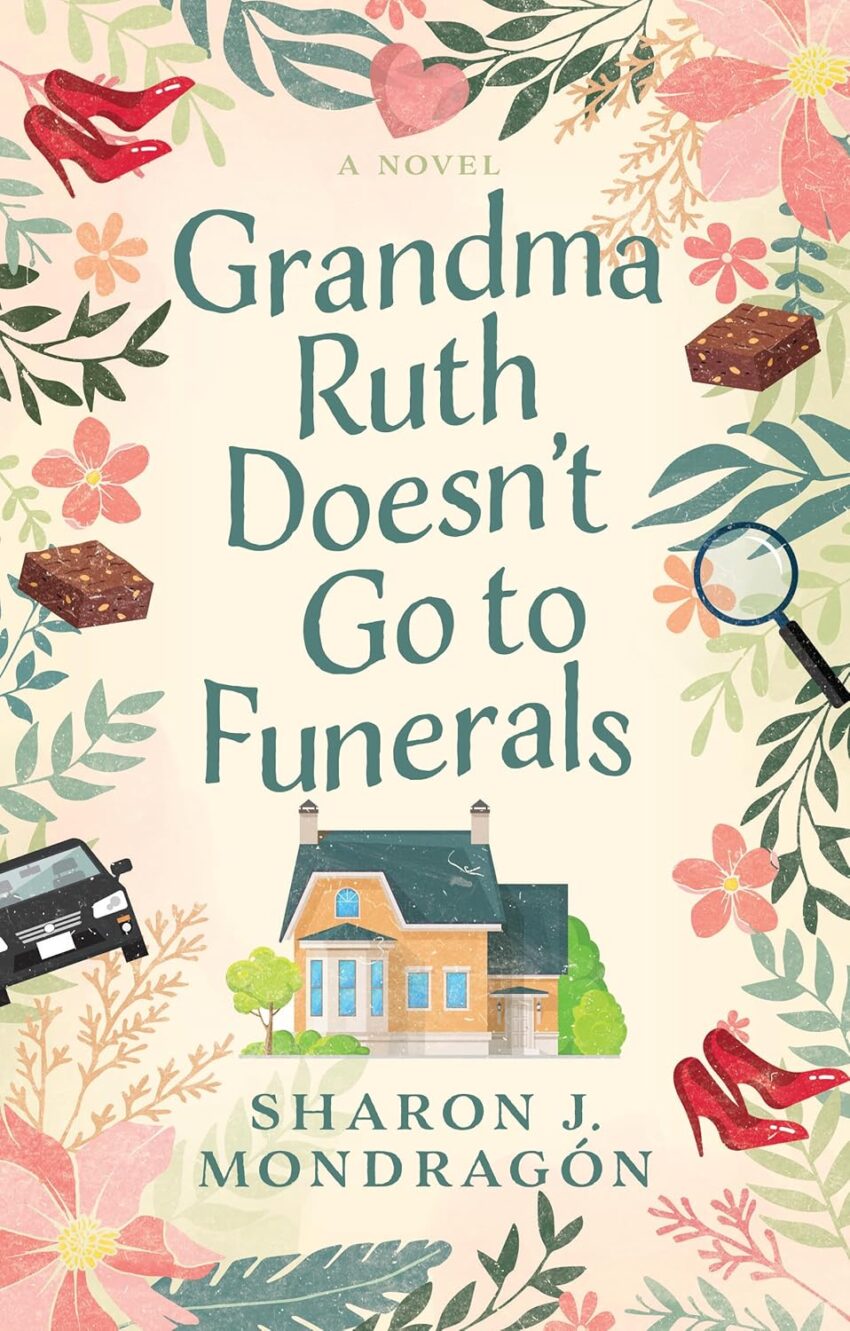 Grandma Ruth Doesn’t Go To Funerals