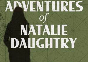 The Novel Adventures of Natalie Daughtry