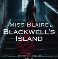 Miss Blaire in Blackwell’s Island