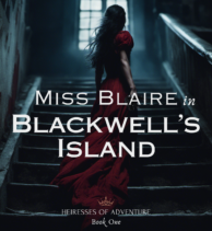 Miss Blaire in Blackwell’s Island