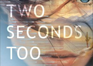 Two Seconds Too Late