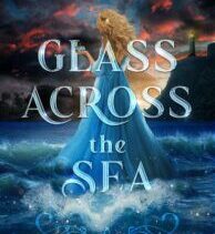 Glass Across the Sea