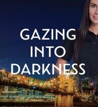 Gazing into Darkness