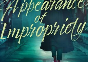 An Appearance of Impropriety