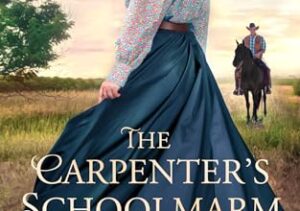 The Carpenter's Schoolmarm