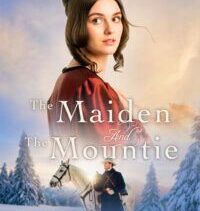 The Maiden and the Mountie