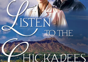 Listen for the Chickadees