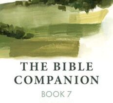 The Bible Companion Book 7 Proverbs-Song of Songs