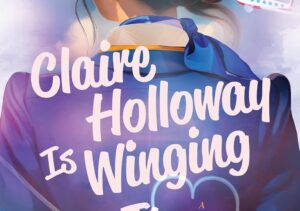 Claire Holloway Is Winging It