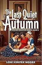 The Last Quiet Autumn