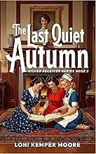The Last Quiet Autumn