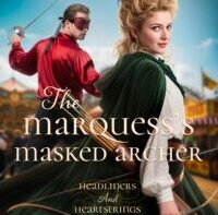 The Marquess’s Masked Archer